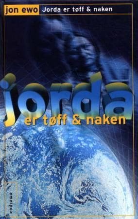 Jorda er tøff og naken